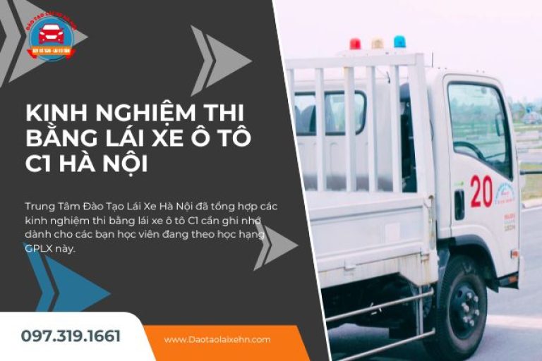 Kinh Nghiệm Thi Bằng Lái Xe Ô Tô C1 Hà Nội